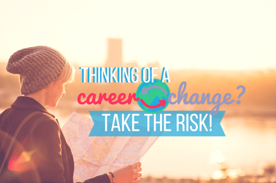 Be brave with a career change!