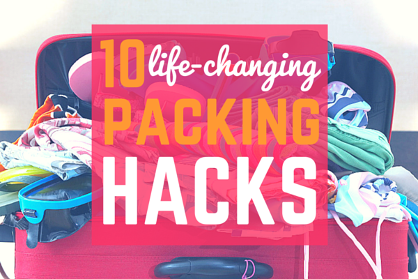 10 Life-changing Packing Hacks