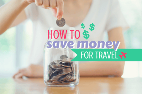 How to Save Money for Travel