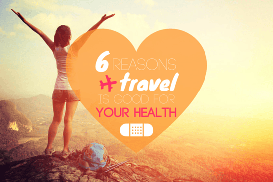Travel is Good for Your Health