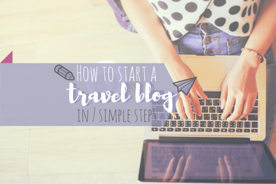 How to start a travel blog